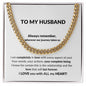 To my Husband | Cuban Link Chain